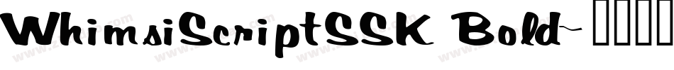 WhimsiScriptSSK Bold字体转换